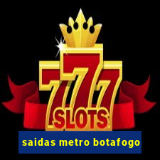 saidas metro botafogo